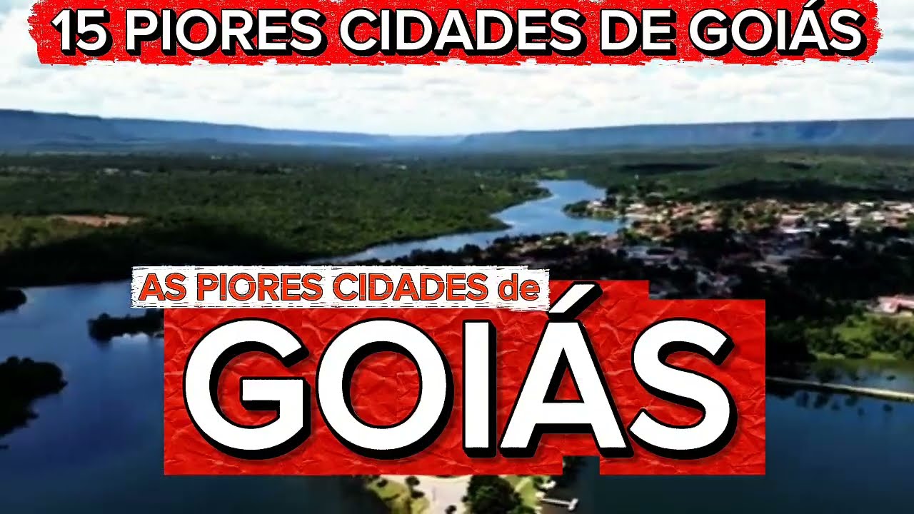 15 PIORES CIDADES DE GOIÁS [Ranking FIRJAN 2025]