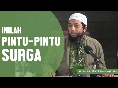 Inilah pintu pintu surga itu, Ustadz DR Khalid Basalamah, MA