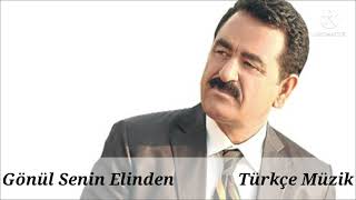 Gönül Senin Elinden Ibrahim Tatlises