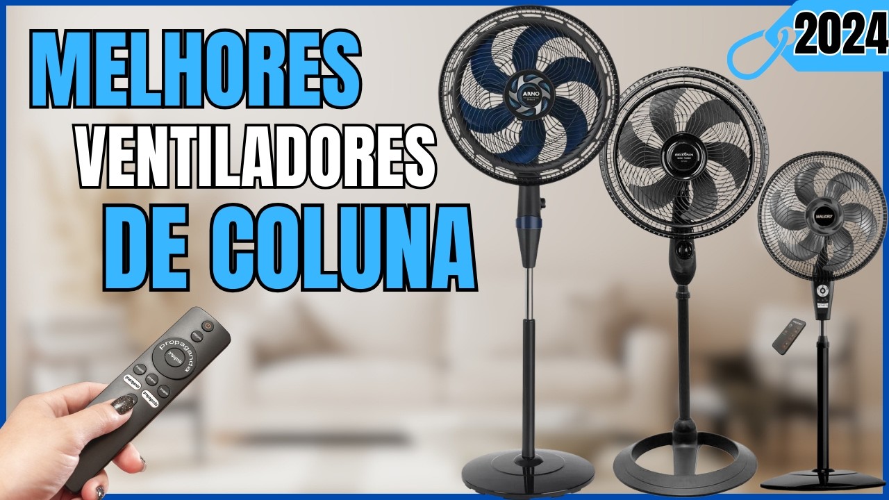✅ [SAIBA AGORA] O Ranking Definitivo dos MELHORES VENTILADORES DE COLUNA de 2024!
