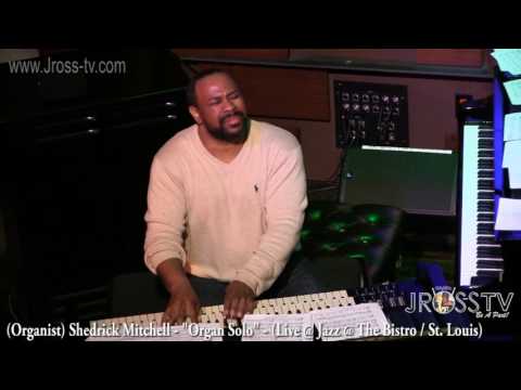 James Ross @ Shedrick Mitchell - "Awesome Organ Solo" - www.Jross-tv.com (St. Louis)