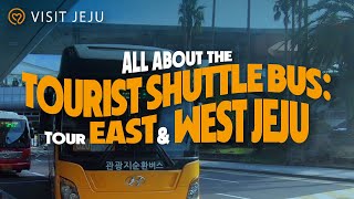 All About the Tourist Shuttle Bus: Tour East &amp;amp; West Jeju, Korea