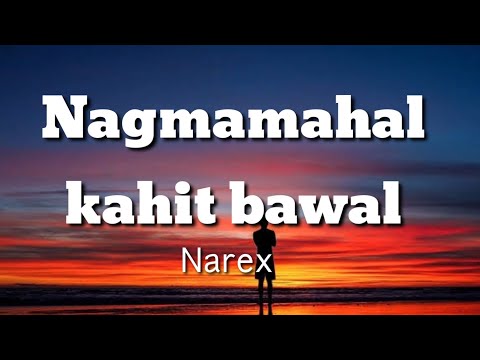 Nagmamahal kahit bawal - Narex bernan