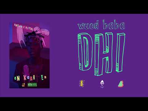 Wuod Baba x Deryque - Dhi [Official Audio]