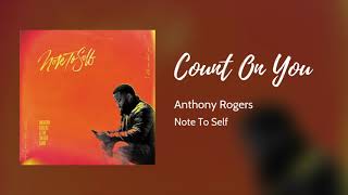 Count On You - Anthony Rogers