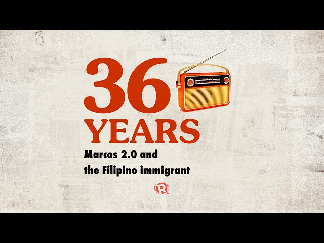 36 Years: Marcos 2.0 and the Filipino immigrant