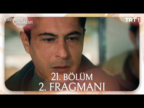 Cennetin Çocukları 21. Bölüm 2. Fragmanı