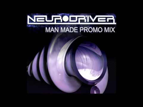 Neurodriver - Man Made promo mix
