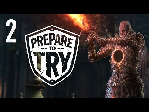 Prepare To Try: Dark Souls 3, The Ringed City - Part 2