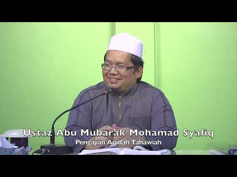 20220823 Ustaz Abu Mubarak Mohamad Syafiq : Pengajian Aqidah Tahawiah