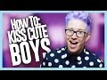 HOW TO GET A CUTE BOY TO KISS YOU | Tyler ...