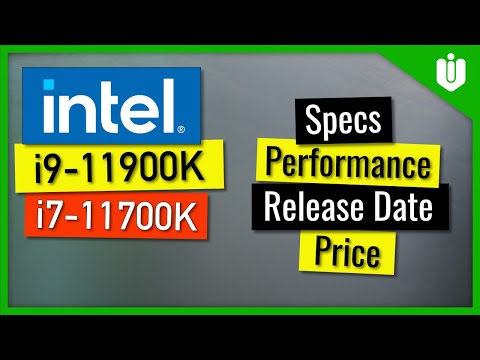 Intel i9-11900K & i7-11700K [Specs, Performance, Release Date, Price]