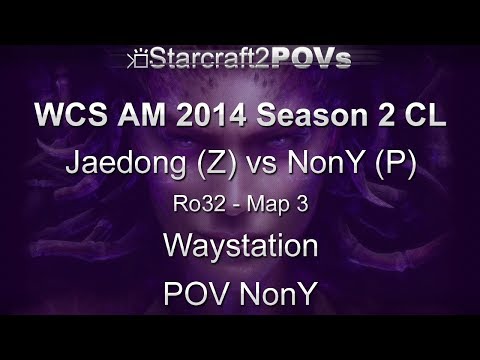 SC2 HotS - WCS AM 2014 S2 CL - Jaedong vs NonY - Ro32 - Map 3 - Waystation - NonY