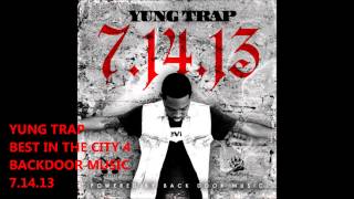 YUNG TRAP -  BEST IN THE CITY 4
