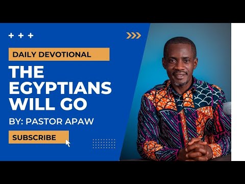 THE EGYPTIANS WILL GO AWAY AND RETURN NO MORE  MAN [Voice of Hope with PASTOR APAW]