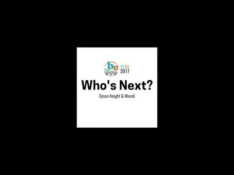 Dyson Knight & Wendi - Who's Next (I'm Next)