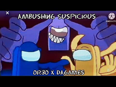 Remake Mashup | @dagames x @OR3Omusic - Ambushing Suspicious