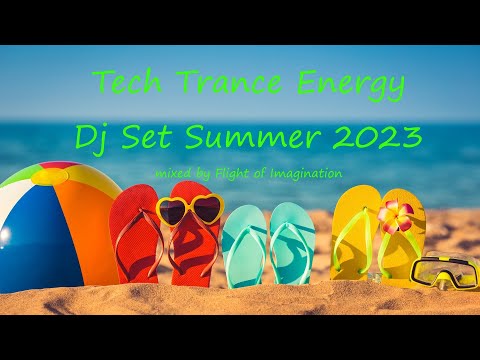 Flight of Imagination - Tech Trance Energy Dj Set Summer 2023
