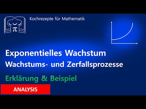 Exponentielles Wachstum - Formel, exponentieller Zerfall, exponentielle Zunahme