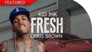 Kid Ink x Chris Brown X Trey Songz Type Beat – Fresh