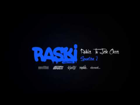 Raski RTCK - Robią To Jak Chcą (Spontan #2)