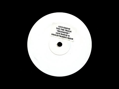 Luis Radio - The Tim Track "Reloaded" (Luis Radio and Souldynamic Main Mix)