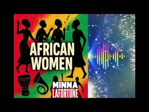 AFRICAN  WOMEN (Lyrical Video )