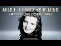 Milou Change Your Mind Cover Remix Modern Talking Style