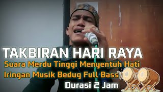 Download lagu Takbiran Suara Merdu Nada Tinggi Iringan Musik Bedug Full Bass Menyentuh Hati mp3