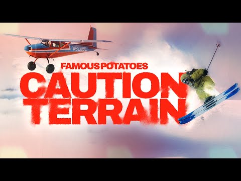 CAUTION:TERRAIN Skiing Meets Aviation In Unhinged Idaho Backcountry Adventure