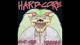 Various  ‎–   Hard Core For The Masses FULL LP  -  Svensk Punk  (1988)