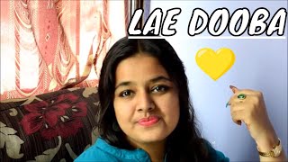 Lae Dooba|Aiyaary|Sidharth Malhotra|RakulPreet|femaleversion|Sunidhi Chauhan|Rochak Kohli|ft.Swagata
