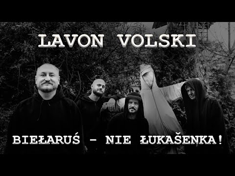 LAVON VOLSKI – Belarus is not Lukashenko!