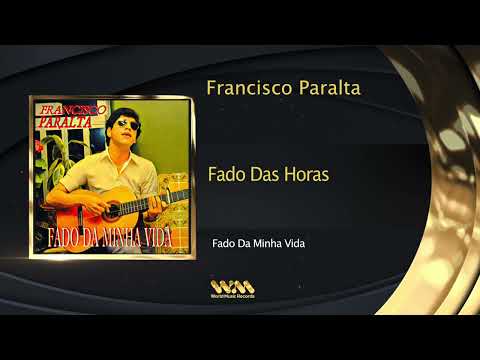 Francisco Paralta - Fado Das Horas