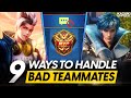 9 WAYS TO HANDLE BAD TEAMMATES IN SOLO Q | TRICKS TO REACH 
