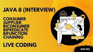 Java 8 Interviews, Consumer, Supplier, BiConsumer, BiFunction, Chaining [Live Demo] | Tech Tips