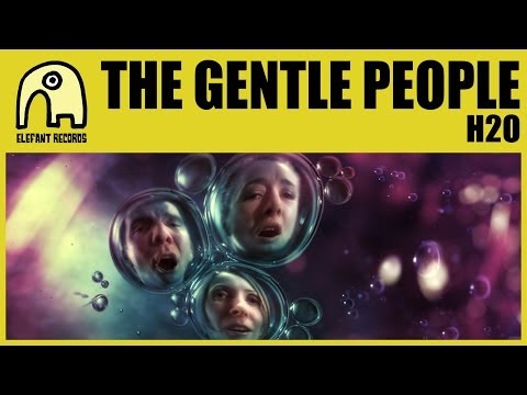 THE GENTLE PEOPLE - H2O [Official]