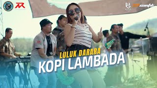 Download lagu Luluk Darara - KOPI LAMBADA || NEW RAXZASA (Live Pemuda Kampung Rowo Gerajagan) mp3