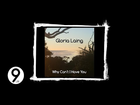 Gloria Laing - Why Can't I Have You (Lyrics)