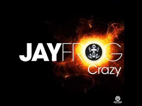 Jay Frog Crazy - Radio Edit
