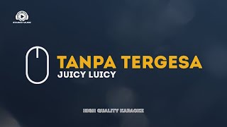 Download lagu Juicy Luicy - Tanpa tergesa (Karaoke Version) mp3
