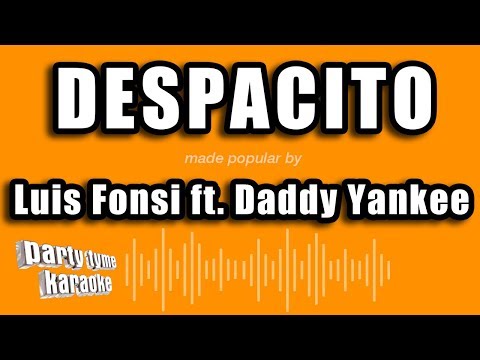 Luis Fonsi ft. Daddy Yankee - Despacito (Versión Karaoke)