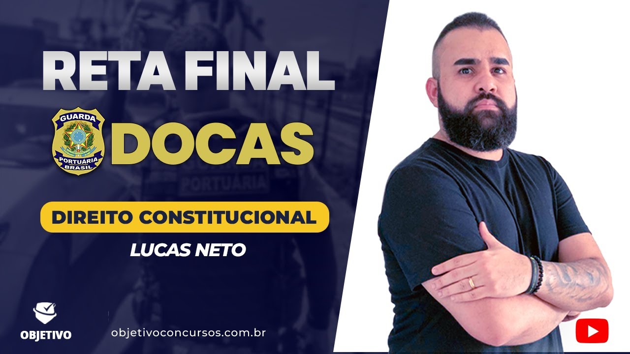 RETA FINAL DOCAS-CE | Direito Constitucional: Ordem Social - Prof. Lucas Neto. Objetivo Concursos.