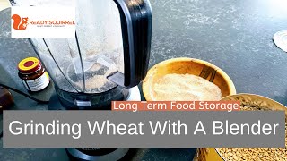 Grinding Wheat With A Blender