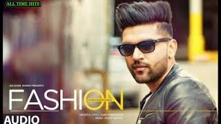 Guru Randhawa: FASHION Full Song | Guru Randhawa all time hits
