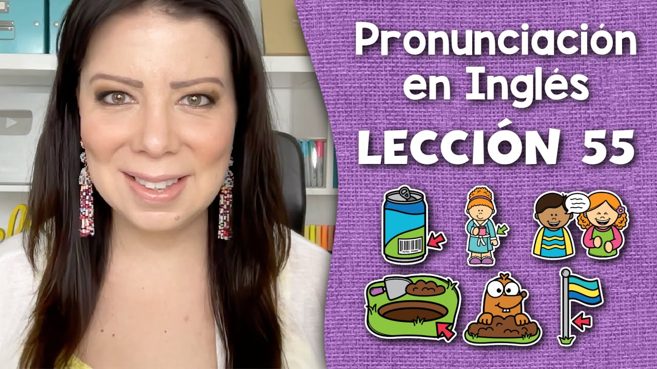 Curso de Pronunciación en Inglés para Principiantes - Lección 55