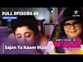 May I Come In Madam Episode 65 Sajan Ya Kaam Waali मे आई कम इन मैडम