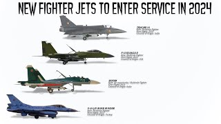 The 7 New Fighter Jets that will enter service this year in 2024