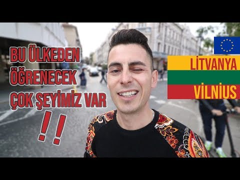 BU ÜLKEDEN ÖĞRENECEK ÇOK ŞEYİMİZ VAR * VILNIUS - LITVANYA