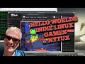 Indie Linux Games, Hello Worlds, and NyTux. It's Cooking With Linux (without a net)